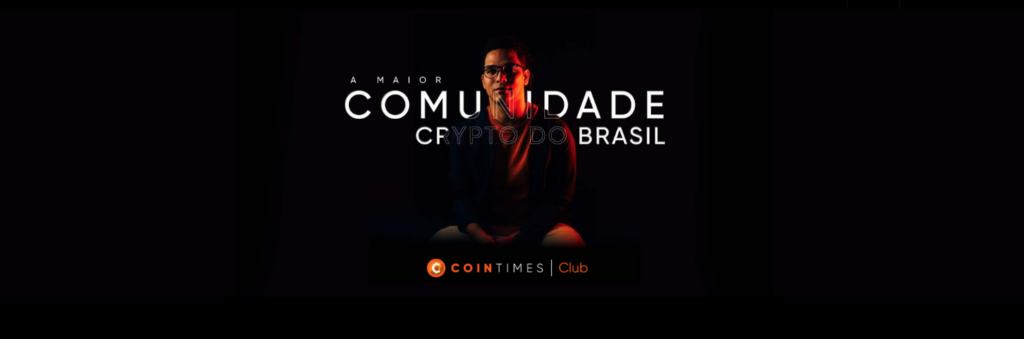 Cointimes Club a maior comunidade crypto do Brasil.