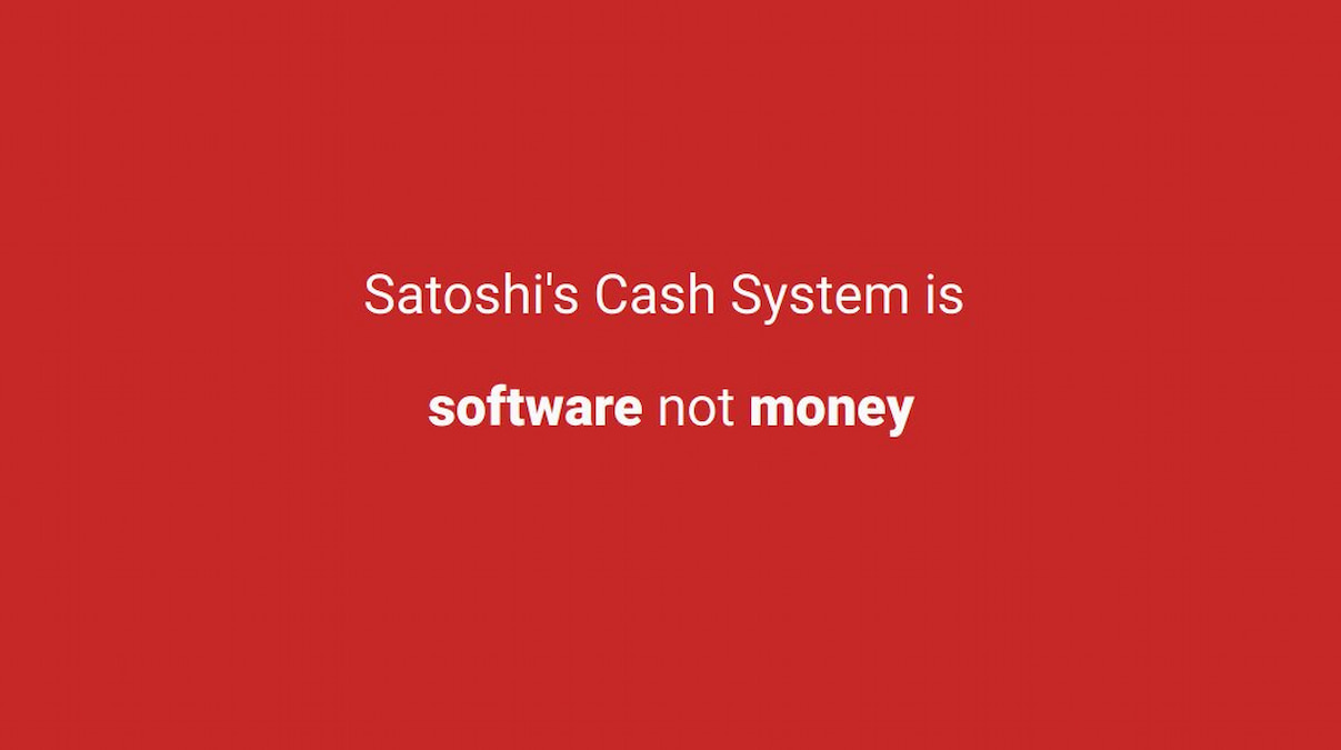 O sistema de dinheiro de satoshi é software, não é dinheiro