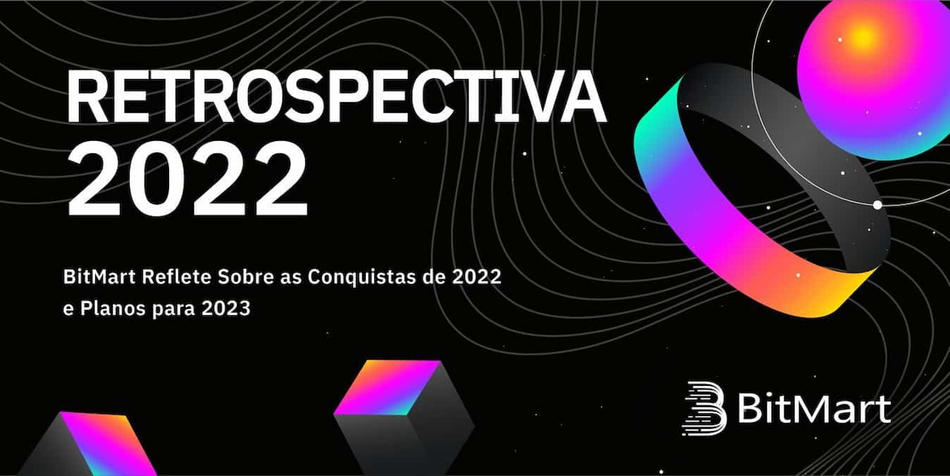 BitMart Reflete Sobre as Conquistas de 2022 e Planos para 2023 - Cointimes