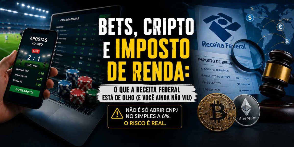 Tributação de bets, cripto e renda do exterior: Guia completo para o Imposto de Renda